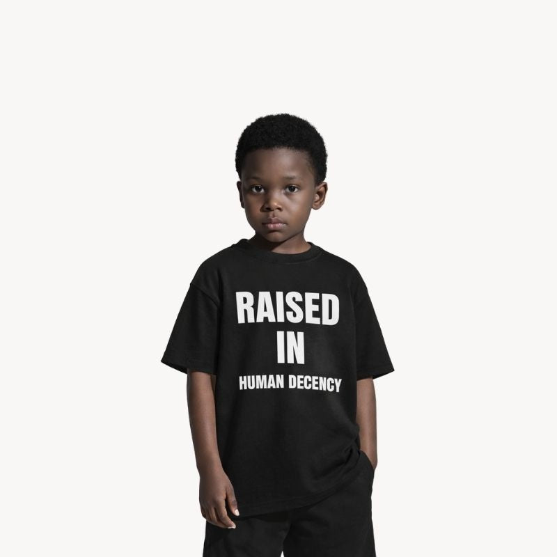 RAISED IN HUMAN DECENCY – Kids T-shirt